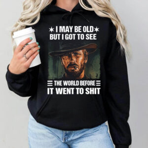 Clint Eastwood Legend Old Man World Before Shit Quote T Shirt